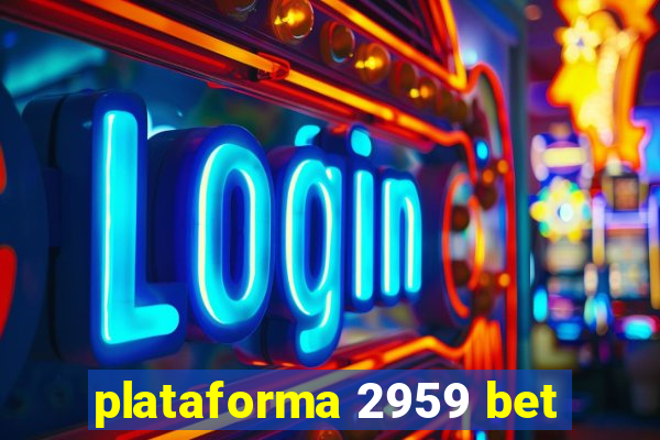 plataforma 2959 bet